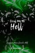 Drag Me to Hell by Maurina J