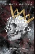 Falling For A Lie by D.D. McDaniel