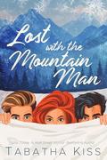 Lost with the Mountain Man by Tabatha Kiss