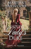 A Hapless Lady’s Duke: A Historical Regency Romance Book by Martha Barwood