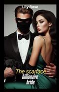 The Scarface Billionaire bride by Lily Rose