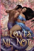 He Loves Me Not (Cambric Creek #5) by C.M. Nascosta