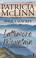 Lattimore Mountain (The Sheila Mackey Collection #1) by Patricia McLinn