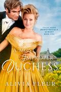 A Most Improper Duchess (Tales from Honeysuckle Street #2) by Alivia Fleur