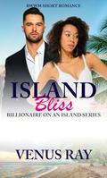 Island Bliss: BWWM Short Romance by Venus Ray