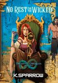 No Rest for the Wicked by Kate D. Pirate, K. Sparrow