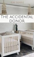 The Accidental Donor: M/M Mpreg by Kay Marie