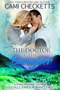 The Doctor & The Caregiver: Inspiring Romance Suspense by Cami Checketts
