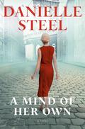 A Mind of Her Own: A Novel by Danielle Steel