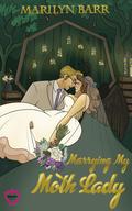 Marrying My MothLady (Monster Brides) by Marilyn Barr