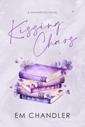 Kissing Chaos by E.M. Chandler