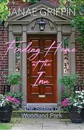 Finding Home at the Inn (The Sisters of Woodland Park #1) by Janae Griffin