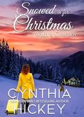 Snowed in for Christmas With a Cowboy: a small-town holiday romance (The Cowboys of Misty Hollow #7) by Cynthia Hickey