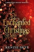 Enchanted Christmas by Kenzie Skye