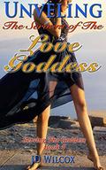 Unveiling the Servant of the Love Goddess (Serving the Goddess #4) by J.D. Wilcox