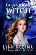 Tala Ridge Witch (The Tala Ridge Shifters #4) by Lynn Nodima