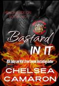 Bastard in It by Chelsea Camaron