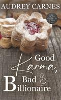 Good Karma, Bad Billionaire by Audrey Carnes