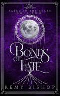 Bonds of Fate (Fated in the Stars #2) by Remy Bishop