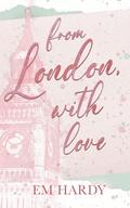 From London, With Love by Em Hardy