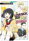 My Lovesick Life as a '90s Otaku Vol. 2 (古オタクの恋わずらい [Inishie Otaku no Koiwazurai] #2) by Nico Nicholson