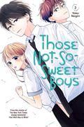 Those Not-So-Sweet Boys, Vol. 3 (甘くない彼らの日常は。 [Amakunai Karera no Nichijō wa.] #3) by Yoko Nogiri