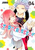 Star⇄Crossed!!, Vol. 4 (Star⇄Crossed!! #4) by Junko
