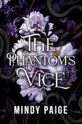The Phantom's Vice (The Dark Triad #2) by Mindy Paige