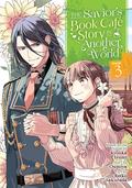 The Savior's Book Café Story in Another World, Vol. 3 (The Savior's Book Café Story in Another World #3) by Reiko Sakurada