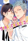 Star⇄Crossed!!, Vol. 3 (Star⇄Crossed!! #3) by Junko