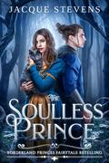The Soulless Prince: A Tam'lin Retelling by Jacque Stevens