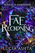 Fae Reckoning by Lucía Ashta