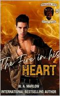 The Fire In His Heart: The Merciless Few Rhode Island Chapter #2 by W. A. Marlow