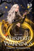 Whispered Warnings - Part One  Book 2 by Nikita Parmenter