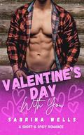 Valentine's Day With You (Romanticize Your Holidays #1) by Sabrina Wells