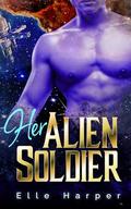 Her Alien Soldier (Asterion Station #1) by Elle Harper