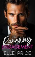 The Runaway Engagement: A Billionaire Fake Relationship Romance by Elle Price