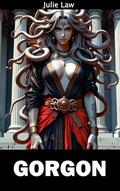 Gorgon by Julie Law