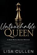 Untouchable Queen by Lisa Cullen