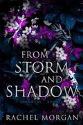 From Storm and Shadow (Stormfae #1) by Rachel Morgan
