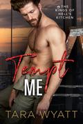 Tempt Me (Kings of Hell's Kitchen #1) by Tara Wyatt