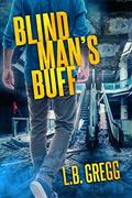 Blind Man's Buff by L.B. Gregg