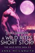 The Bear's Surrender (The Wild Rites Saga #5.5) by Anna McIlwraith