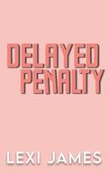 Delayed Penalty (Empire State Hockey #5) by Lexi James