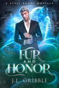 Fur and Honor by J.L. Gribble