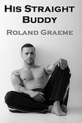 His Straight Buddy by Roland Graeme