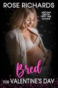 Bred for Valentine's Day (Romantic Age Gap Quickies #14) by Rose Richards