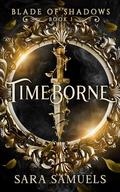 Timeborne : Revamped Edition 2025 by Sara Samuels