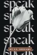 Speak: A Post Divorce Romance by JL Seegars