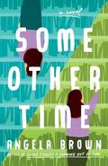 Some Other Time by Angela Brown